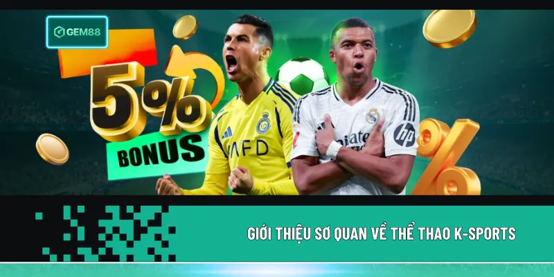 Thể Thao K-sports Gem88 – Bắt Nhịp Mọi Trận Đấu 1 Thể thao K-sports Gem88 được thiết kế với giao diện đơn giản, bảng kèo cập nhật liên tục và hệ thống vận hành rõ ràng