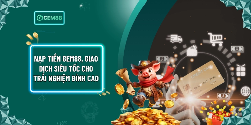 Nạp Tiền Gem88